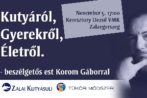 Kutyrl, gyerekrl, letrl - Beszlgets est Korom Gborral