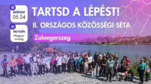 Tartsd a Lépést Velünk! Országos Közösségi Séta Zalaegerszegen Tartsd a Lépést Velünk! Országos Közösségi Séta Zalaegerszegen