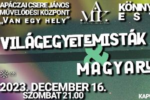 Knnyzenei estek - Vilgegyetemistk s Magyarucca koncert