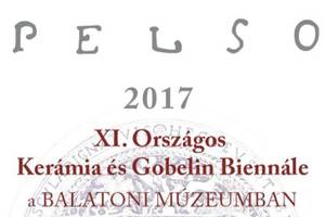 Pelso 2017 - XI. Orszgos Kermia s Gobelin Biennle