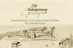 Zalaegerszeg els, 1247-es rsos emltsnek 770 ves jubileuma